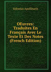 OEuvres: Traduites En Francais Avec Le Texte Et Des Notes (French Edition)