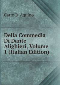 Della Commedia Di Dante Alighieri, Volume 1 (Italian Edition)