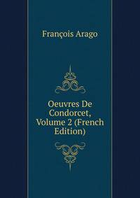 Oeuvres De Condorcet, Volume 2 (French Edition)
