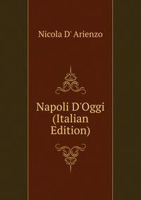 Napoli D'Oggi (Italian Edition)