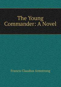 The Young Commander: A Novel
