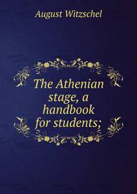 The Athenian stage, a handbook for students;