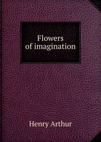 Flowers of imagination