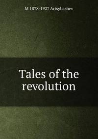 Tales of the revolution
