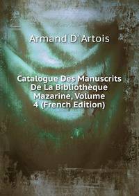 Catalogue Des Manuscrits De La Bibliotheque Mazarine, Volume 4 (French Edition)
