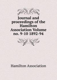Journal and proceedings of the Hamilton Association Volume no. 9-10 1892-94