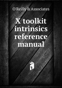 X toolkit intrinsics reference manual