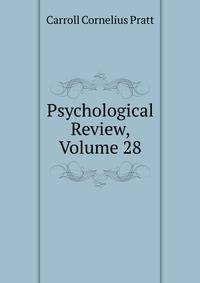 Psychological Review, Volume 28