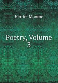 Poetry, Volume 3