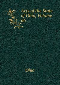 Acts of the State of Ohio, Volume 66