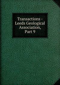 Transactions - Leeds Geological Association, Part 9