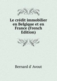 Le credit immobilier en Belgique et en France (French Edition)