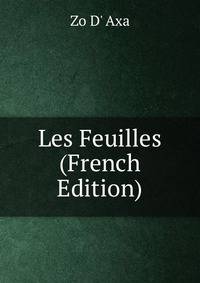 Les Feuilles (French Edition)