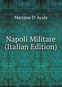 Napoli Militare (Italian Edition)