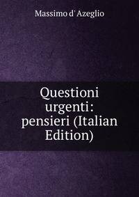 Questioni urgenti: pensieri (Italian Edition)