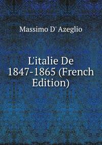 L'italie De 1847-1865 (French Edition)