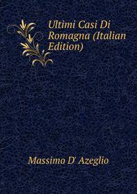 Ultimi Casi Di Romagna (Italian Edition)