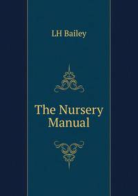 The Nursery Manual