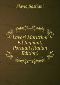 Lavori Marittimi Ed Impianti Portuali (Italian Edition)
