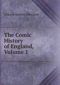 The Comic History of England, Volume 1