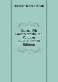 Journal Fur Kinderkrankheiten, Volumes 22-23 (German Edition)