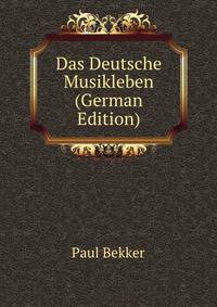 Das Deutsche Musikleben (German Edition)
