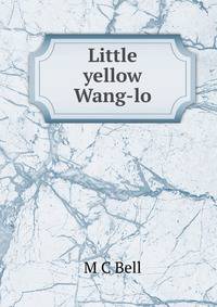 Little yellow Wang-lo