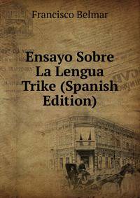 Ensayo Sobre La Lengua Trike (Spanish Edition)
