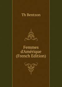 Femmes d'Am?rique (French Edition)