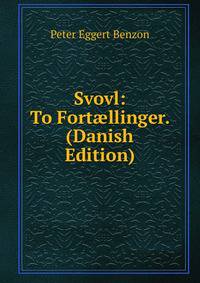 Svovl: To Fort?llinger. (Danish Edition)