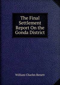 The Final Settlement Report On the Gonda District