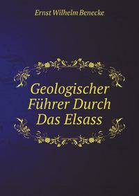Geologischer Fuhrer Durch Das Elsass (German Edition)