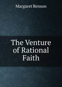 The Venture of Rational Faith