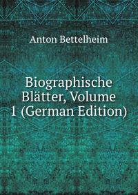 Biographische Blatter, Volume 1 (German Edition)