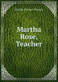 Martha Rose, Teacher