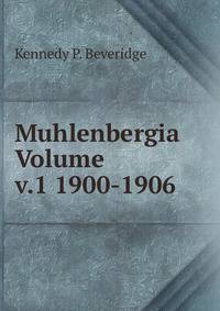 Muhlenbergia Volume v.1 1900-1906