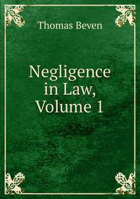 Negligence in Law, Volume 1