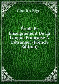 ?tude Et Enseignement De La Langue Fran?aise ? L'?tranger (French Edition)