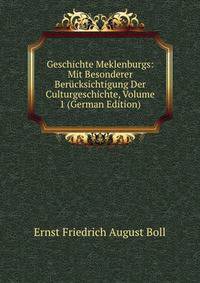 Geschichte Meklenburgs: Mit Besonderer Berucksichtigung Der Culturgeschichte, Volume 1 (German Edition)