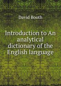 Introduction to An analytical dictionary of the English language