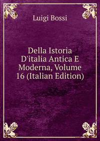 Della Istoria D'italia Antica E Moderna, Volume 16 (Italian Edition)