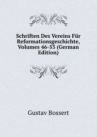 Schriften Des Vereins Fur Reformationsgeschichte, Volumes 46-53 (German Edition)