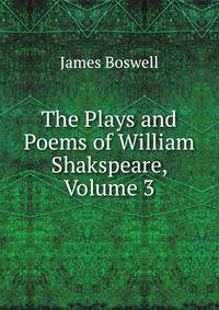 The Plays and Poems of William Shakspeare, Volume 3