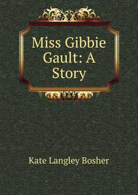 Miss Gibbie Gault: A Story