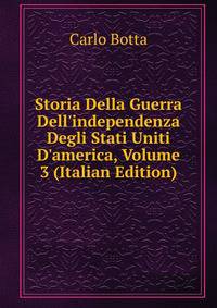 Storia Della Guerra Dell'independenza Degli Stati Uniti D'america, Volume 3 (Italian Edition)