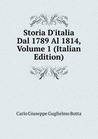 Storia D'italia Dal 1789 Al 1814, Volume 1 (Italian Edition)