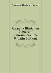 Carmina Illustrium Poetarum Italorum, Volume 9 (Latin Edition)
