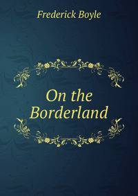 On the Borderland