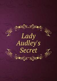 Lady Audley's Secret