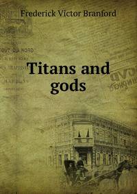 Titans and gods